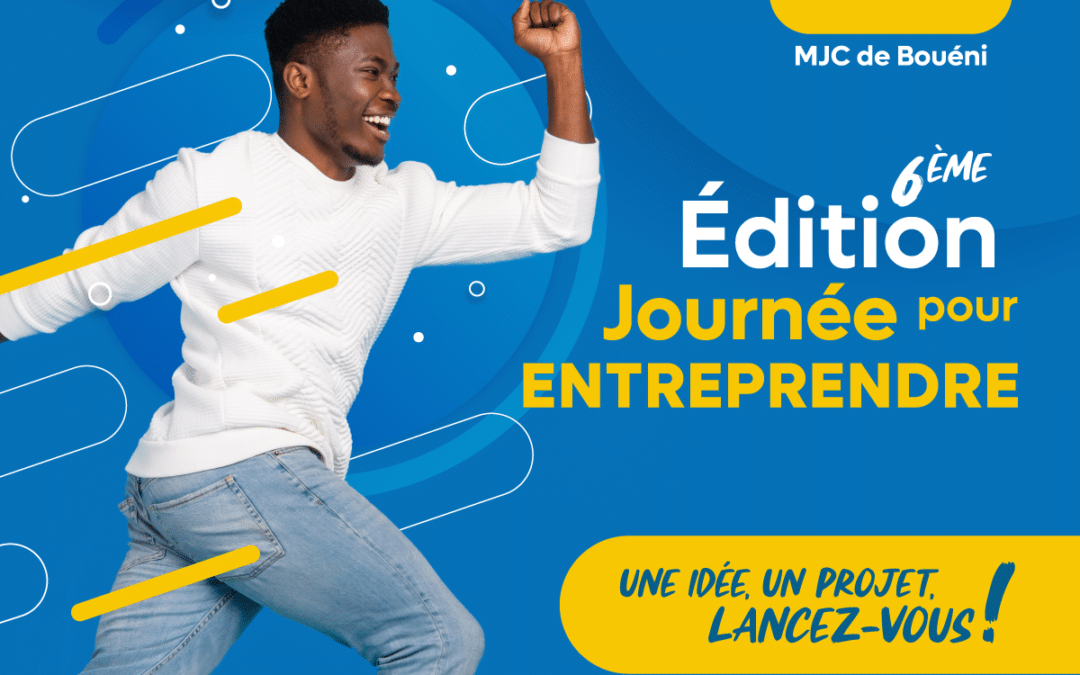 6éme édition de la journée pour entreprendre