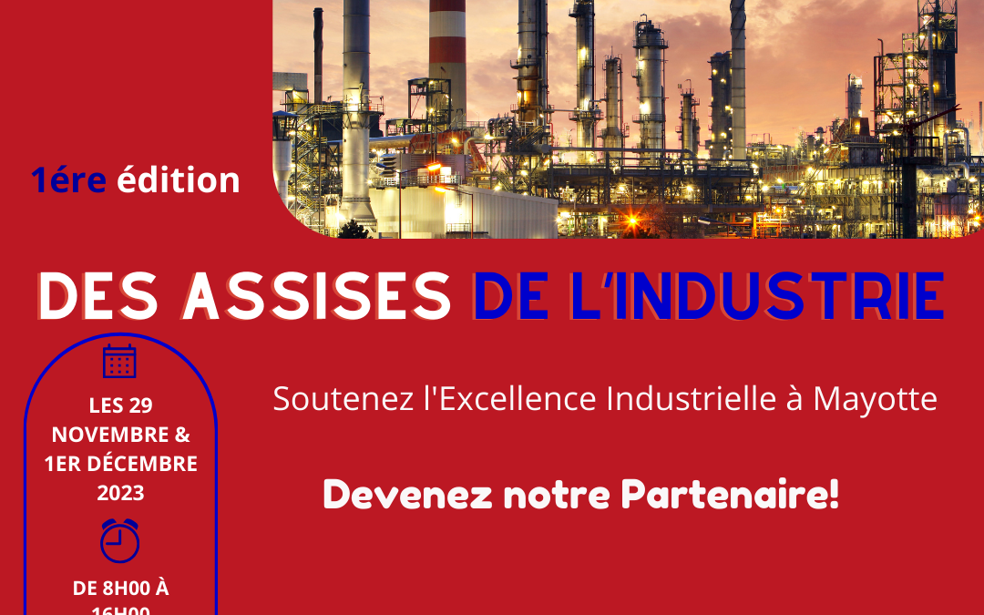 Soutenez les Assises de l’Industrie à Mayotte en devenant notre Partenaire!