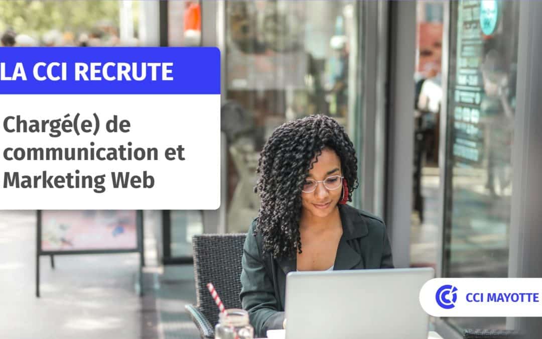 Offre d’emploi: Chargé (e) de communication et Marketing Web